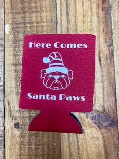 Christmas Dog Themed Can Koozie-Here Comes Santa Paws-Dog Koozie-Dog Can Cooler-Cozie-Dog Mom Gift-Dog Gift- Unique Gift For Pet Lover