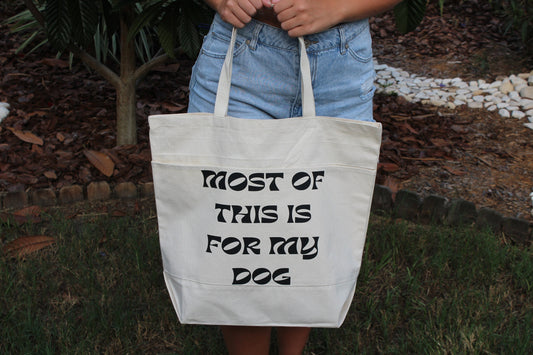 Large Canvas Travel Dog Tote Bag-Most Of This Is For My Dog-Dog Travel-Dog Travel Bag-Dog Storage-Dog Mom Gift-Dog Gift-Personalized Dog Bag